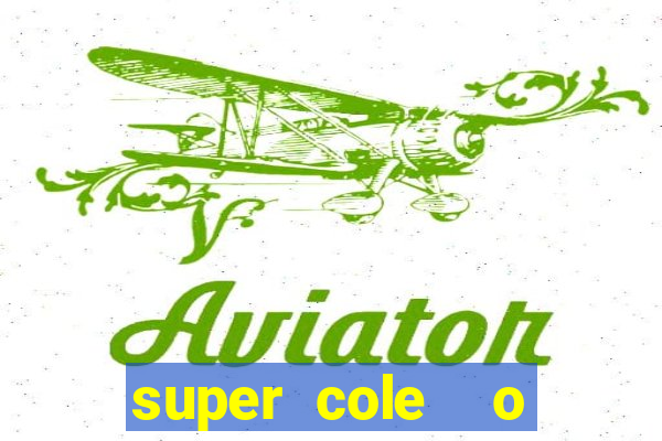 super cole  o 7784 jogos download